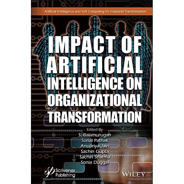 Impact of Artificial Intelligence on Organizational Transformation / Artificial Intelligence and Soft Computing for Industrial Transformation