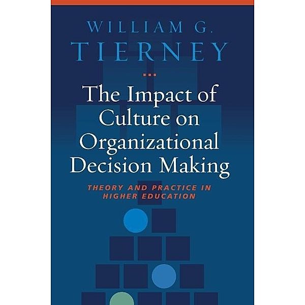 Impact of Culture on Organizational Decision-Making, Tierney