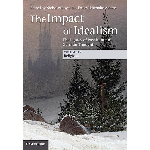 Impact of Idealism: Volume 4, Religion