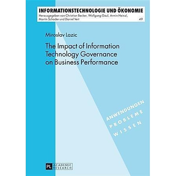 Impact of Information Technology Governance on Business Performance, Miroslav Lazic