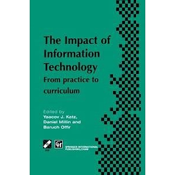 Impact of Information Technology / IFIP Advances in Information and Communication Technology, Yaacov Katz, Daniel Millin, Baruch Offir