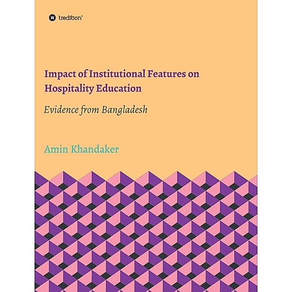Impact of Institutional Features on Hospitality Education, Amin Khandaker