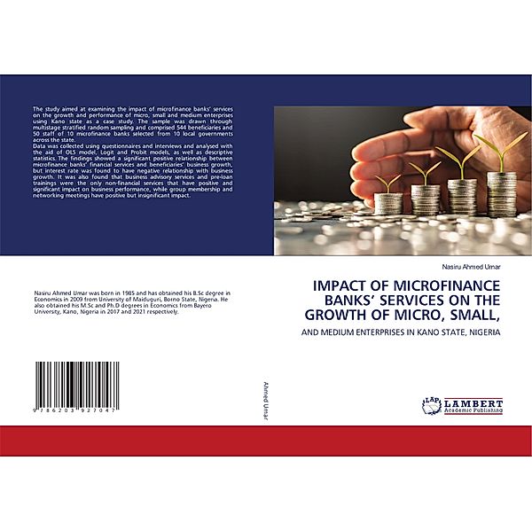 IMPACT OF MICROFINANCE BANKS' SERVICES ON THE GROWTH OF MICRO, SMALL,, Nasiru Ahmed Umar
