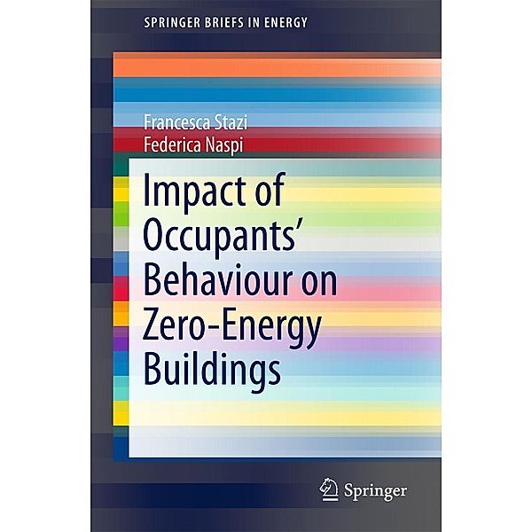 Impact of Occupants' Behaviour on Zero-Energy Buildings / SpringerBriefs in Energy, Francesca Stazi, Federica Naspi