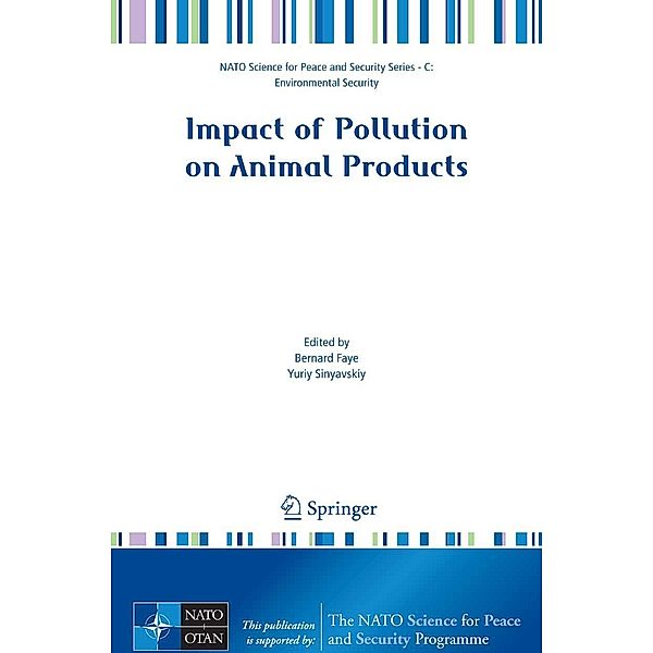 Impact of Pollution on Animal Products / NATO Science for Peace and Security Series C: Environmental Security