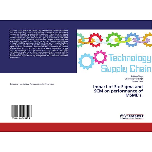 Impact of Six Sigma and SCM on performance of MSME's,, Rajdeep Singh, Chandan Deep Singh, Harleen Kaur