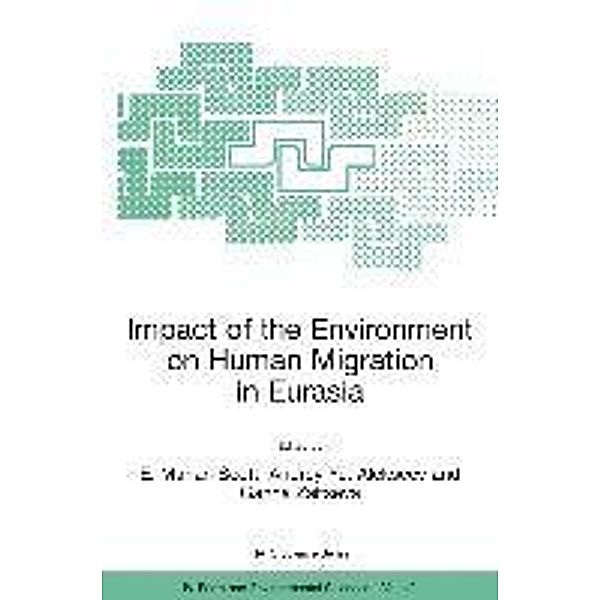 Impact of the Environment on Human Migration in Eurasia / NATO Science Series: IV: Bd.42