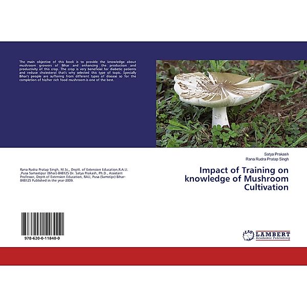Impact of Training on knowledge of Mushroom Cultivation, Satya Prakash, Rana Rudra Pratap Singh