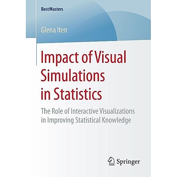 Impact of Visual Simulations in Statistics / BestMasters, Glena Iten