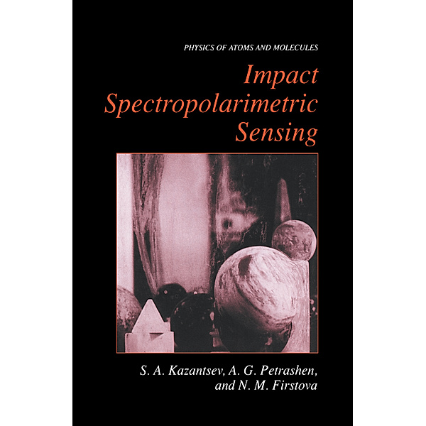 Impact Spectropolarimetric Sensing, Sergi Kazantsev, Natalia M. Firstova, Alexander G. Petrashen