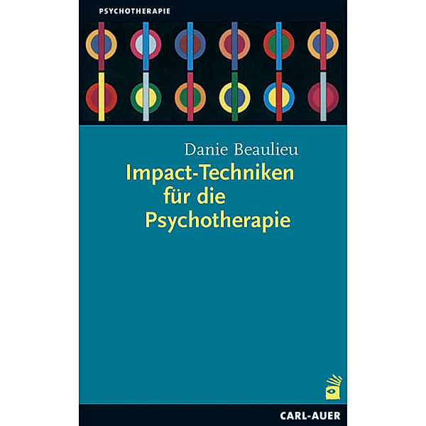 Impact-Techniken für die Psychotherapie, Danie Beaulieu