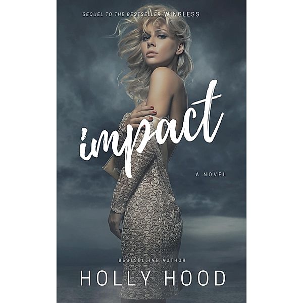 Impact (Wingless, #2), Holly Hood