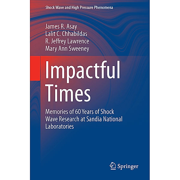 Impactful Times, James R. Asay, Lalit C. Chhabildas, R. Jeffery Lawrence, Mary Ann Sweeney