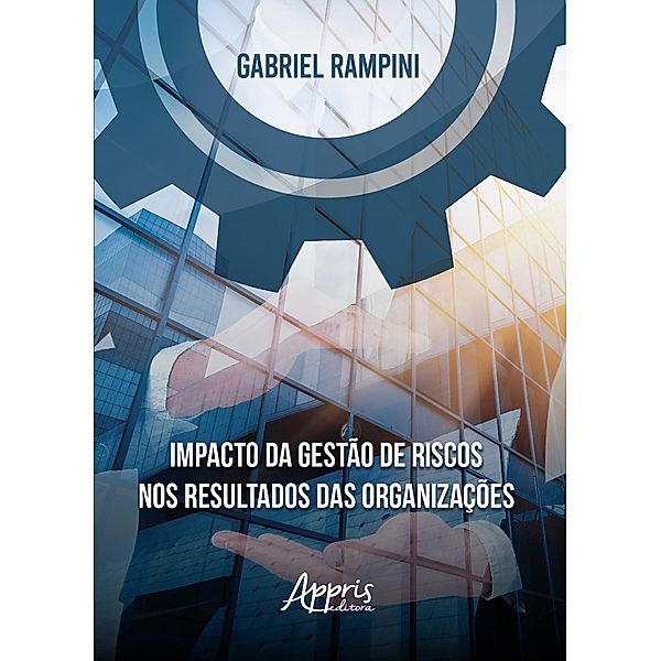 Impacto da Gestão de Riscos nos Resultados das Organizações, Gabriel Henrique Silva Rampini