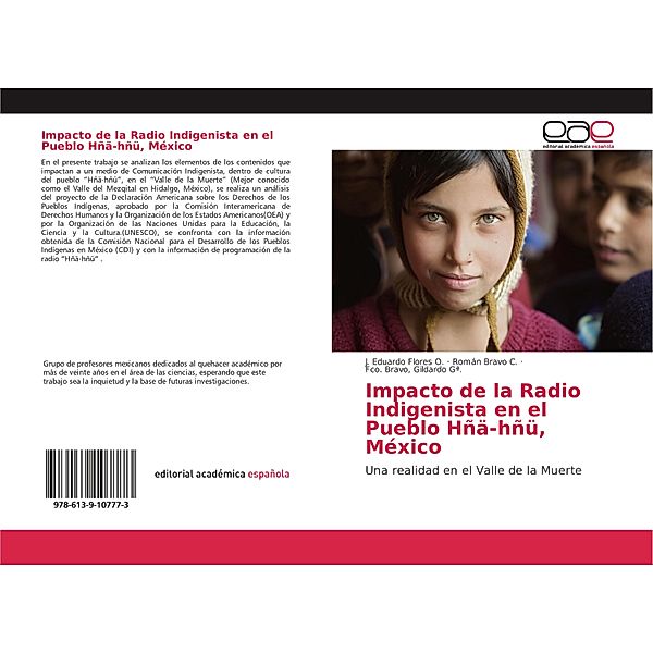 Impacto de la Radio Indigenista en el Pueblo Hñä-hñü, México, J. Eduardo Flores O., Román Bravo C., Fco. Bravo, Gildardo Gª.