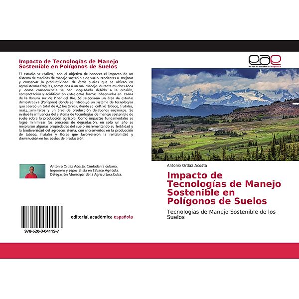 Impacto de Tecnologías de Manejo Sostenible en Polígonos de Suelos, Antonio Ordaz Acosta