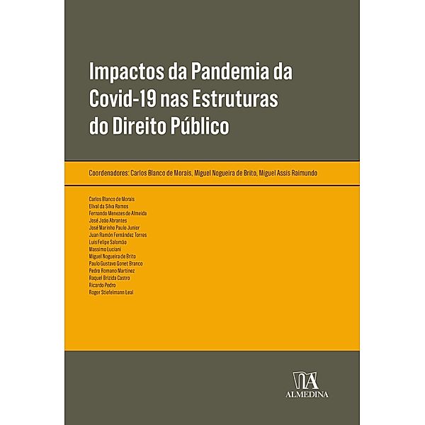 Impactos da Pandemia da Covid-19 nas Estruturas do Direito Público / Obras Coletivas, Carlos Blanco de Morais, Miguel Nogueira de Brito