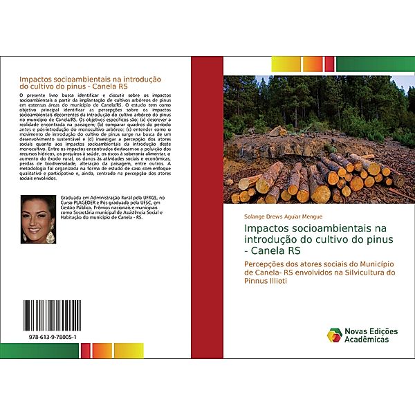 Impactos socioambientais na introdução do cultivo do pinus - Canela RS, Solange Drews Aguiar Mengue