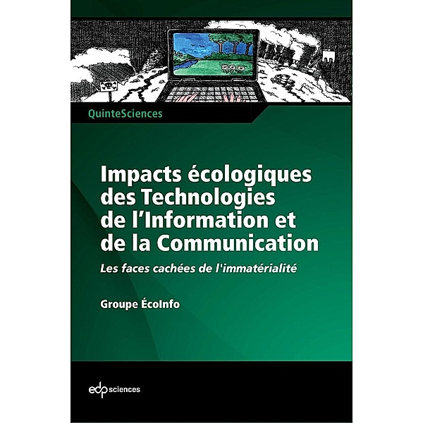 Impacts écologiques des Technologies de l'Information et de la Communication, Philippe Balin, Amélie Bohas, Carole Charbuillet, Eric Drezet