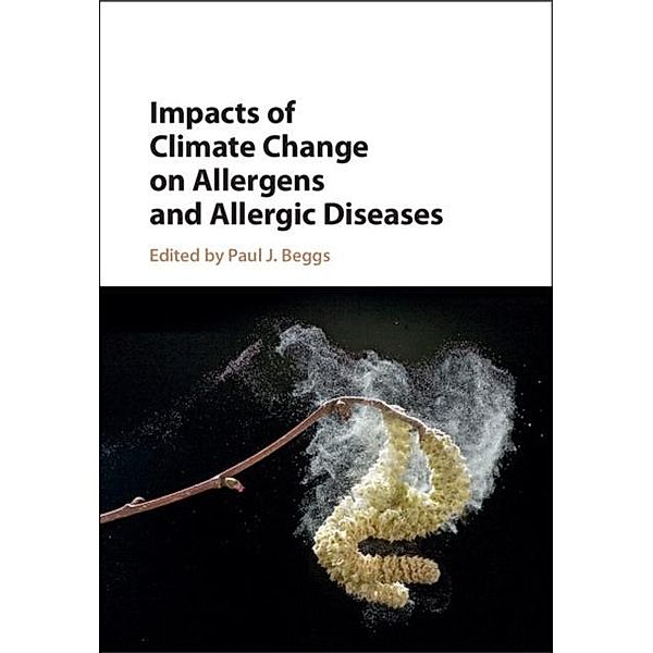 Impacts of Climate Change on Allergens and Allergic Diseases