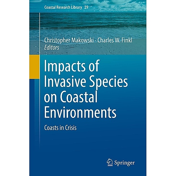 Impacts of Invasive Species on Coastal Environments / Coastal Research Library Bd.29