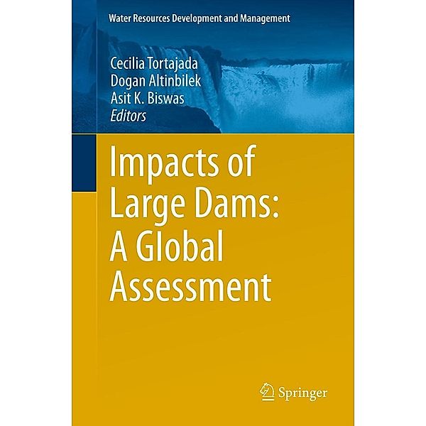 Impacts of Large Dams: A Global Assessment / Water Resources Development and Management
