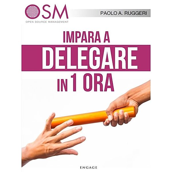 Impara a delegare in 1 ora, Paolo A. Ruggeri