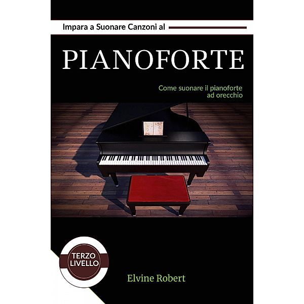 Impara a suonare canzoni al pianoforte, Elvine Robert