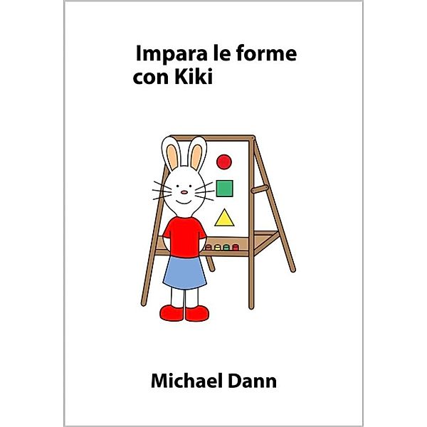 Impara le forme con Kiki, Michael Dann