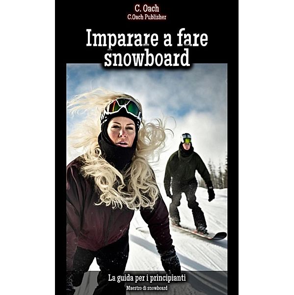 Imparare a fare snowboard, C. Oach