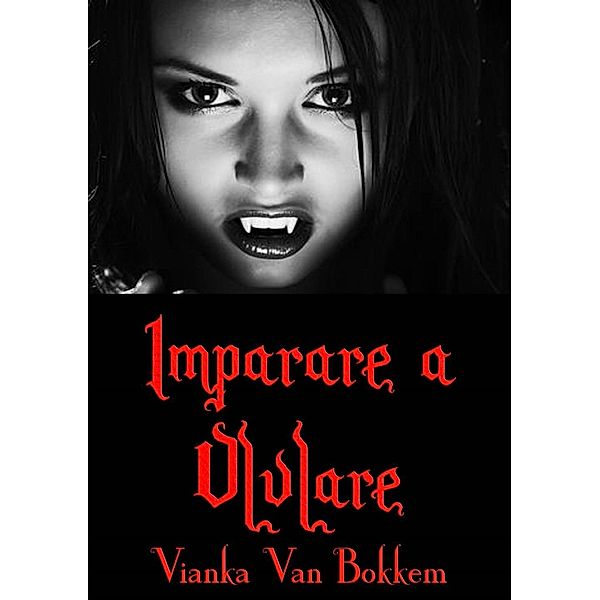 Imparare a ululare, Vianka Van Bokkem