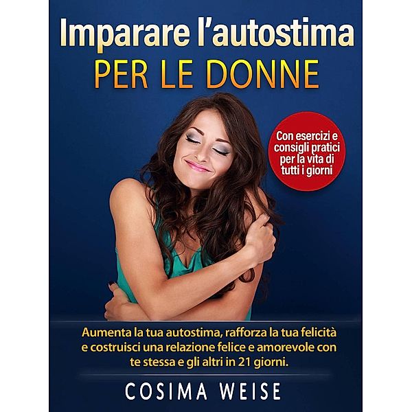 Imparare l'autostima - per le donne, Marc Baco