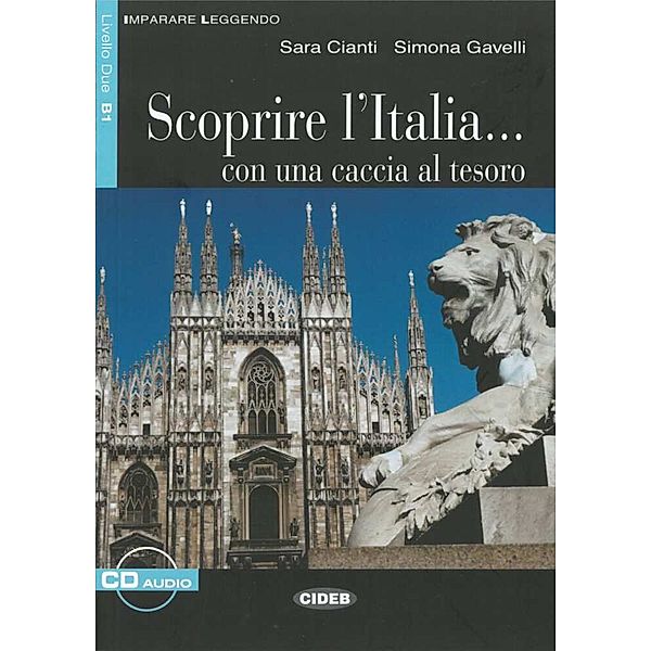 Imparare leggendo, Livello Due / Scoprire l' Italia . . . con una caccia al tesoro, Textbuch u. Audio-CD, Sara Cianti, Simona Gavelli