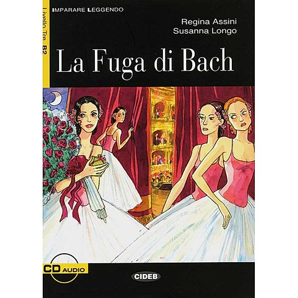 Imparare leggendo, Livello Tre / La Fuga di Bach, m. Audio-CD, Regina Assini, Susanna Longo