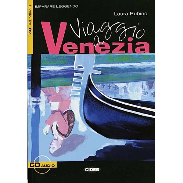 Imparare leggendo / Viaggio a Venezia, Textbuch, m. Audio-CD, Laura Rubino
