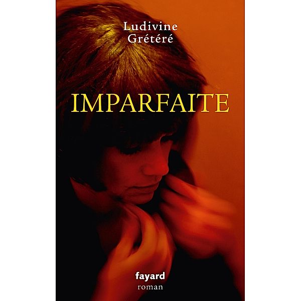 Imparfaite / Littérature Française, Ludivine Grétéré