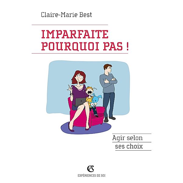 Imparfaite, pourquoi pas ! / Hors Collection, Claire-Marie Best