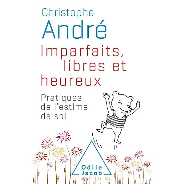 Imparfaits, libres et heureux, Andre Christophe Andre