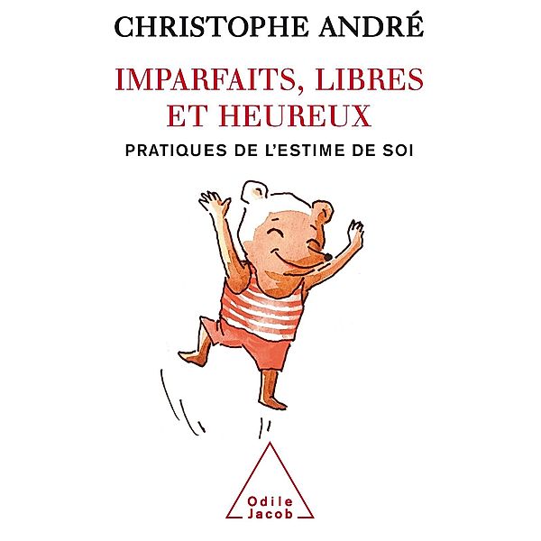 Imparfaits, libres et heureux, Andre Christophe Andre