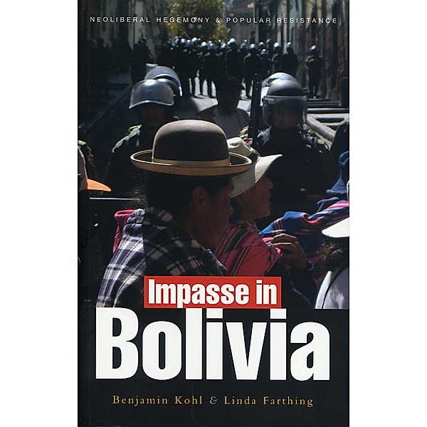 Impasse in Bolivia, Benjamin Kohl, Linda C. Farthing