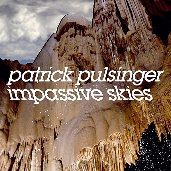Impassive Skies, Patrick Pulsinger