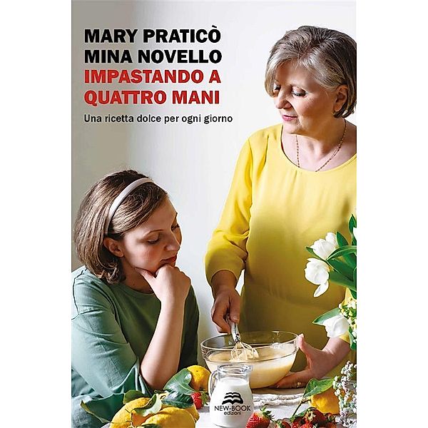 Impastando a quattro mani, Mary Praticò, Mina Novello