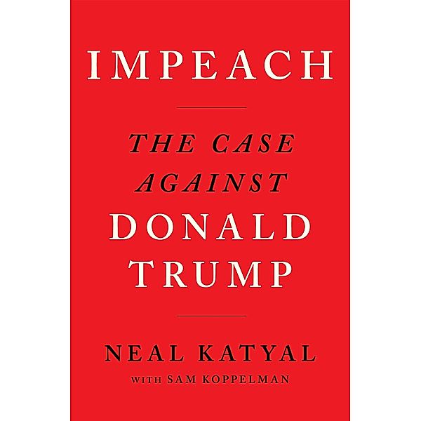 Impeach, Neal Katyal, Sam Koppelman