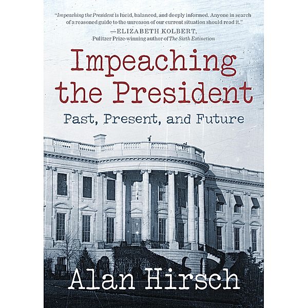 Impeaching the President, Alan Hirsch