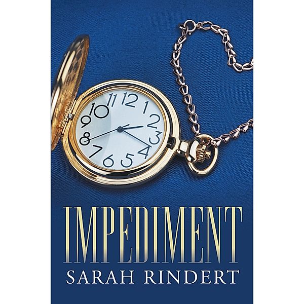Impediment, Sarah Rindert