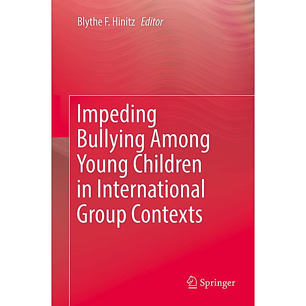 Impeding Bullying Among Young Children in International Group Contexts