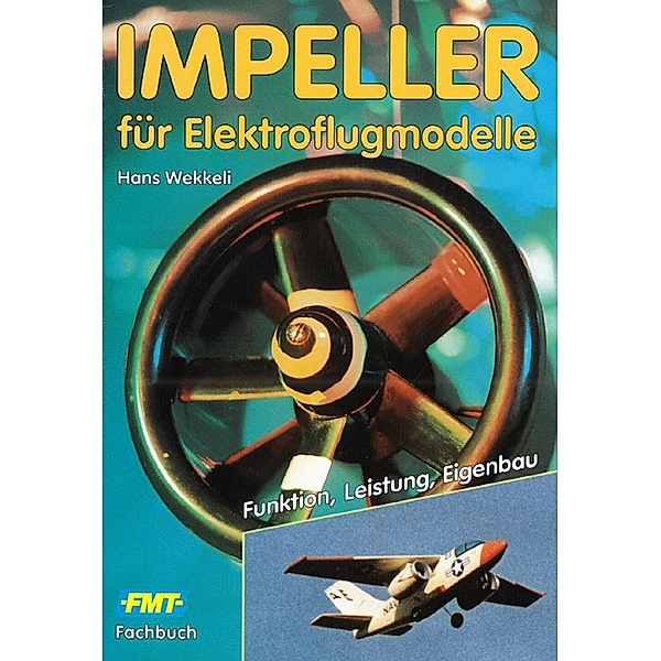 Impeller für Elektroflugmodelle, Hans Wekkeli