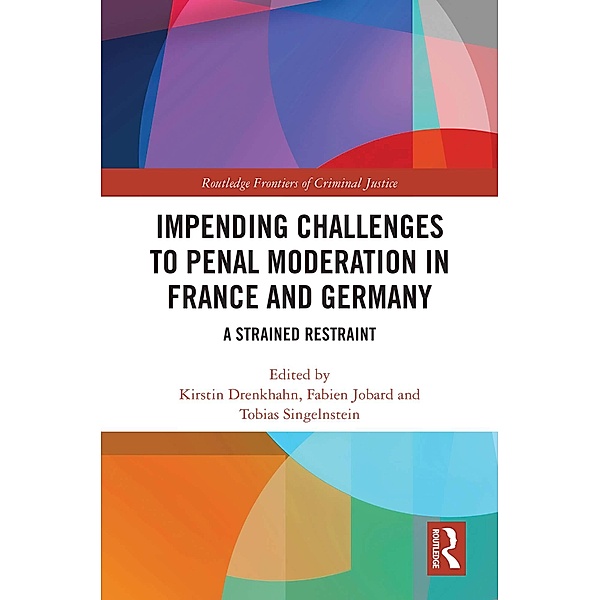 Impending Challenges to Penal Moderation in France and Germany