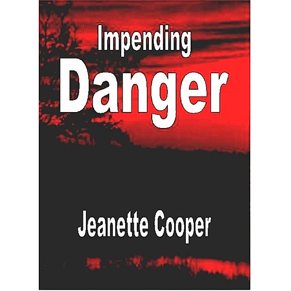 Impending Danger, Jeanette Cooper