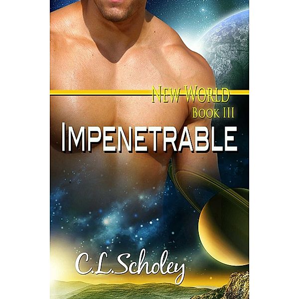 Impenetrable / New World Bd.3, C. L. Scholey